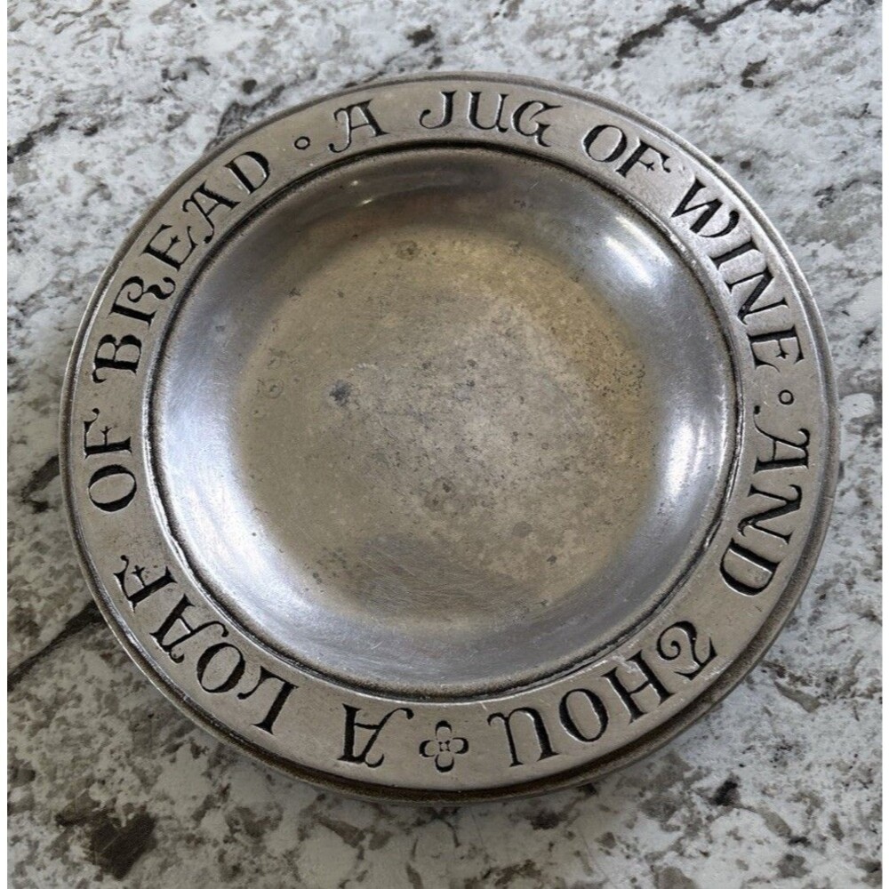 Wilton-Columbia PA, Pewter Plate "A Loaf of Bread, a Jug of Wine And Thou"